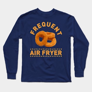 Frequent Air Fryer Long Sleeve T-Shirt